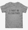 I Fart In Elevators Toddler