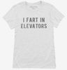 I Fart In Elevators Womens Shirt F47466c2-741e-4c93-b0d7-f37d9c7d2521 666x695.jpg?v=1700585494