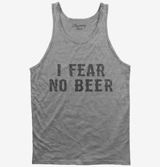 I Fear No Beer Funny Tank Top