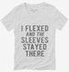 I Flexed And The Sleeves Stayed There white Womens V-Neck Tee