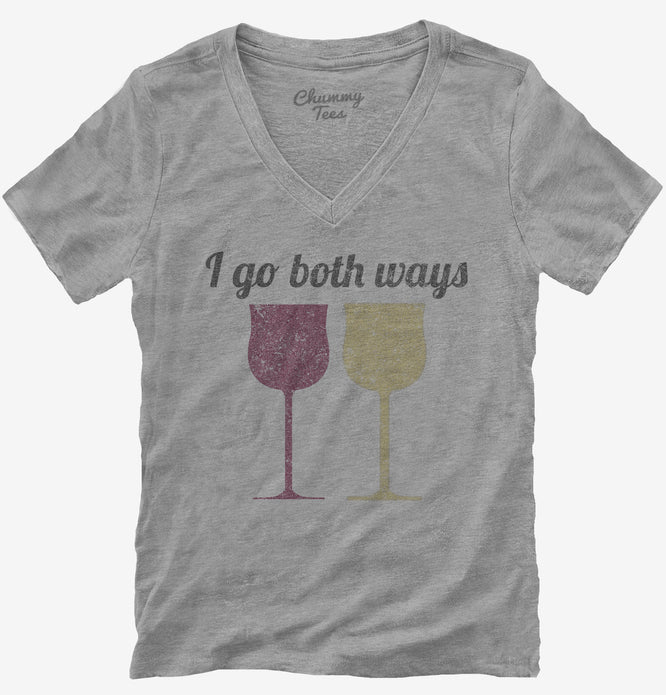 I Go Both Ways Wine Drinker Funny Womens V-Neck Shirt