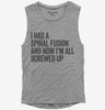 I Had A Spinal Fusion And Now Im All Screwed Up Funny Womens Muscle Tank Top 666x695.jpg?v=1700413419