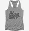 I Had A Spinal Fusion And Now Im All Screwed Up Funny Womens Racerback Tank Top 666x695.jpg?v=1700413419