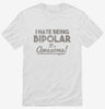 I Hate Being Bipolar Its Awesome Shirt 666x695.jpg?v=1700639398