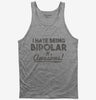 I Hate Being Bipolar Its Awesome Tank Top 666x695.jpg?v=1700639398