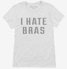I Hate Bras Womens Shirt 666x695.jpg?v=1700639355