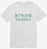 I Hate Cilantro Shirt 666x695.jpg?v=1700550099