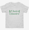 I Hate Cilantro Toddler Shirt 666x695.jpg?v=1700550099