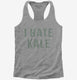 I Hate Kale grey Womens Racerback Tank