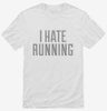 I Hate Running Shirt 666x695.jpg?v=1700492240