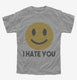 I Hate You Funny Smiley Face Emoji grey Youth Tee