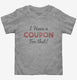 I Have A Coupon For That  Toddler Tee