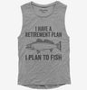 I Have A Retirement Plan I Plan To Fish Womens Muscle Tank Top 666x695.jpg?v=1700400050