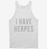 I Have Herpes Tanktop 666x695.jpg?v=1700638726