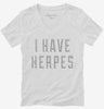 I Have Herpes Womens Vneck Shirt 666x695.jpg?v=1700638726