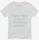I Have Like A Lot Of Freaking Plants  Womens V-Neck Tee