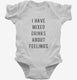 I Have Mixed Drinks About Feelings white Infant Bodysuit