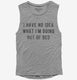 I Have No Idea What I'm Doing Out Of Bed grey Womens Muscle Tank