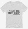 I Have Too Many Bikes Womens Vneck Shirt 666x695.jpg?v=1700291537