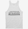 I Hear Voices In My Head But They Speak Russian Tanktop 666x695.jpg?v=1700549966