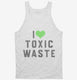 I Heart Toxic Waste  Tank