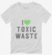 I Heart Toxic Waste  Womens V-Neck Tee