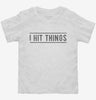 I Hit Things Toddler Shirt 666x695.jpg?v=1700638450