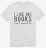 I Like Big Books And I Cannot Lie Shirt 666x695.jpg?v=1700638266