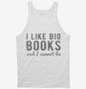 I Like Big Books And I Cannot Lie Tanktop 666x695.jpg?v=1700638266