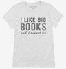 I Like Big Books And I Cannot Lie Womens Shirt 666x695.jpg?v=1700638266