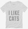 I Like Cats Womens Vneck Shirt 666x695.jpg?v=1700495066