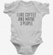I Like Coffee And Maybe 3 People white Infant Bodysuit