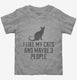 I Like My Cats and Like 3 People  Toddler Tee