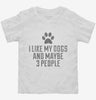 I Like My Dogs And Like 3 People Toddler Shirt 666x695.jpg?v=1700457922