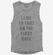 I Like To Fart On The First Date  Womens Muscle Tank