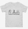 I Listen To Dead People Classical Music Parody Funny Toddler Shirt 666x695.jpg?v=1700447828