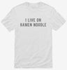 I Live On Ramen Noodle Shirt 666x695.jpg?v=1700637893
