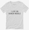 I Live On Ramen Noodle Womens Vneck Shirt 666x695.jpg?v=1700637893