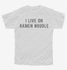I Live On Ramen Noodle Youth