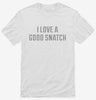 I Love A Good Snatch Shirt 666x695.jpg?v=1700637614