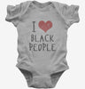 I Love Black People Baby Bodysuit 666x695.jpg?v=1700549780