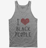 I Love Black People Tank Top 666x695.jpg?v=1700549779