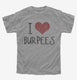 I Love Burpees Fitness grey Youth Tee