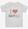 I Love Burpees Fitness Toddler Shirt 666x695.jpg?v=1700549726