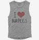I Love Burpees Fitness grey Womens Muscle Tank