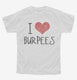 I Love Burpees Fitness white Youth Tee