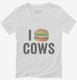 I Love Cows Heart Love Meat white Womens V-Neck Tee