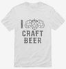 I Love Craft Beer Shirt 666x695.jpg?v=1700549685