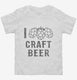 I Love Craft Beer white Toddler Tee