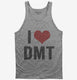 I Love DMT Heart Funny DMT grey Tank